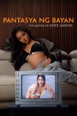 فيلم Pantasya Ng Bayan: The Movies Of Joyce Jimenez 2026 مترجم اون لاين 2026
