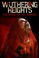 فيلم Wuthering Heights: The House of the Damned 2026 مترجم اون لاين 2026